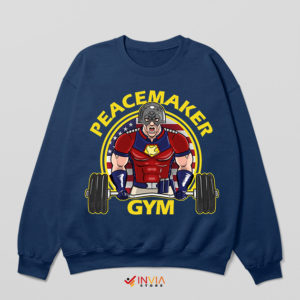 Best Gym Quotes Peacemaker Series Navy Sweatshirt