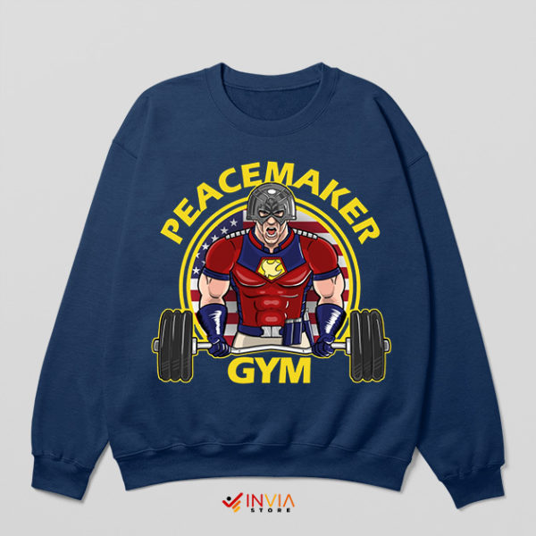 Best Gym Quotes Peacemaker Series Navy Sweatshirt