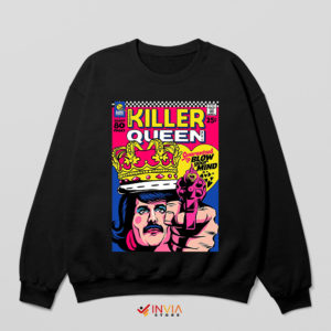 Blow Your Mind Killer Queen Black Sweatshirt