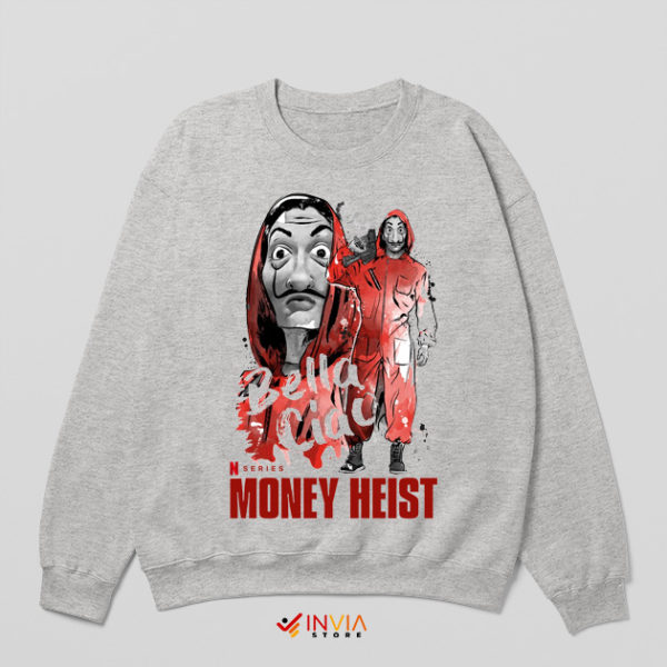 Ciao Bella Money Heist Graphic Art Sport Grey Sweatshirt