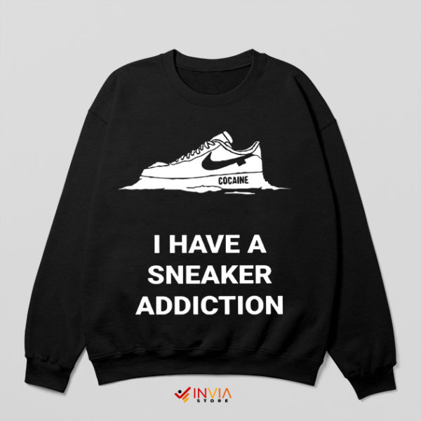 Colorful Nike Sneakers Cocaine Addiction Sweatshirt