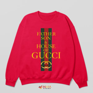 Father Son and House of Gucci Red Sweatshirt