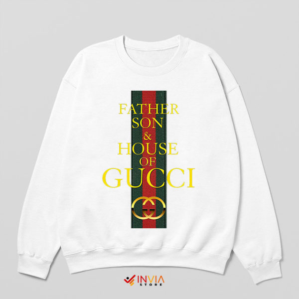 Father Son and House of Gucci White Sweatshirt