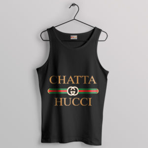 Funny Chattahoochee Song Catta Gucci Tank Top