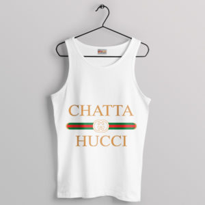 Funny Chattahoochee Song Catta Gucci White Tank Top