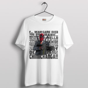 Graphic Deadpool Quotes Maximum Effort White T-Shirt