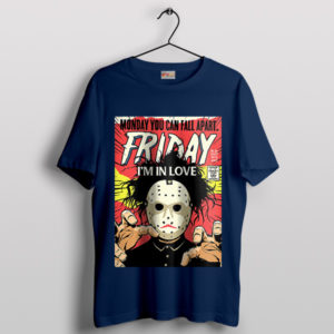 I'm In Love Friday the 13th Quote Navy T-Shirt