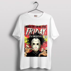 I'm In Love Friday the 13th Quote T-Shirt