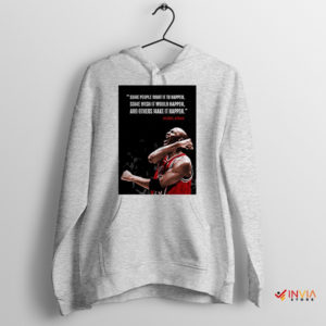 Legend Jordan Make It Happen Quote Sport Grey Hoodie