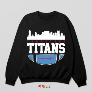 Live in Tennessee Titans Merch Black Sweatshirt