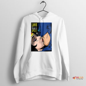 Love Will Tear Us Apart Batman Kiss White Hoodie