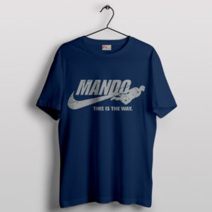 Mando This is The Way Meme Nike Navy T-Shirt