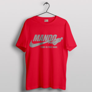 Mando This is The Way Meme Nike Red T-Shirt