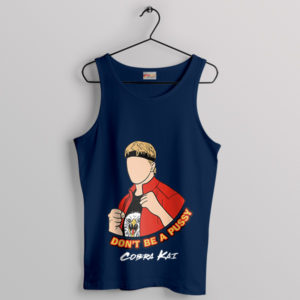 Netflix Cobra Kai Don't Be A Pussy Navy Tank Top