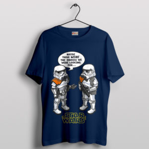 Quote Star Wars Episode IV A New Hope Navy T-Shirt