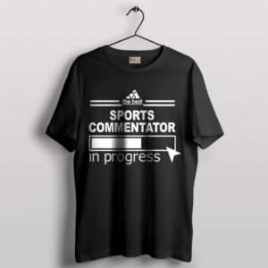 Sports Commentator Jobs Adidas Meme Black T-Shirt