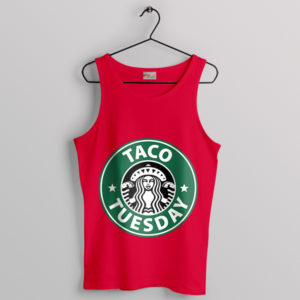 Taco Tuesday Starbucks Dress Code Red Tank Top