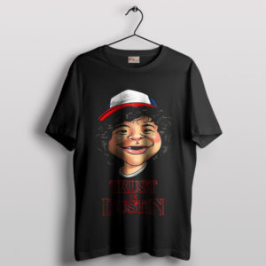 Trust Dustin Stranger Things Season 4 T-Shirt