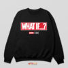 Alternate Realities What If TV Series Sweatshirt