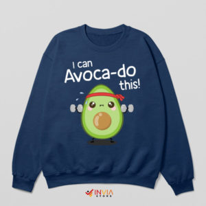 Avocado Benefits Workout Motivation Navy Sweatshirt