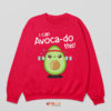 Avocado Benefits Workout Motivation Sweatshirt