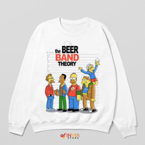 Beer Band Theory Simpsons Funny Sweatshirt