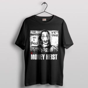 Behind the Heist The Professor T-Shirt