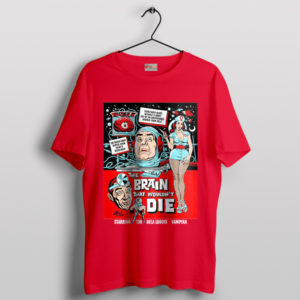 Brain That Wouldn't Die Classic Red T-Shirt