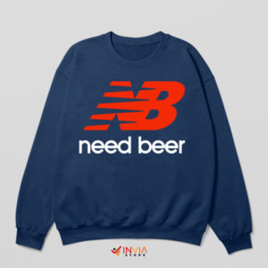 Cheers to Original Need Beer Navy Sweatshirt