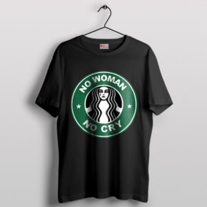 Coffee Humor No Woman No Cry Black T-Shirt