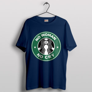 Coffee Humor No Woman No Cry Navy T-Shirt