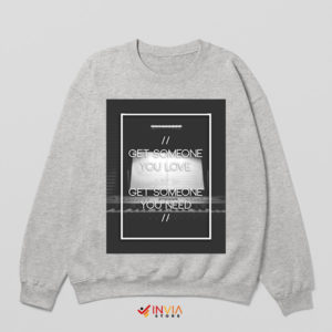 Feel the Lyrics Somebody Else 1975 Sport Grey Sweatshirt