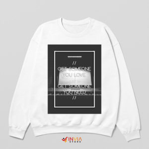 Feel the Lyrics Somebody Else 1975 Sweatshirt