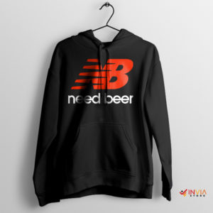 Humor New Balance Need Beer Hoodie