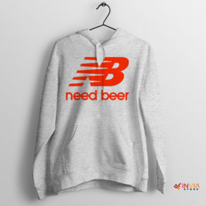 Humor New Balance Need Beer Sport Grey Hoodie