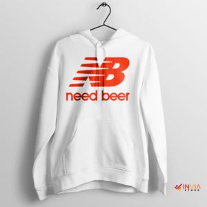 Humor New Balance Need Beer White Hoodie