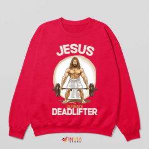 Jesus Deadlifts in Glory Workout Sweatshirt