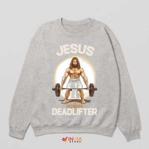 Jesus Deadlifts in Glory Workout Sport Grey Sweatshirt