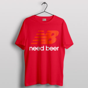 New Balancing Act Need Beer Red T-Shirt