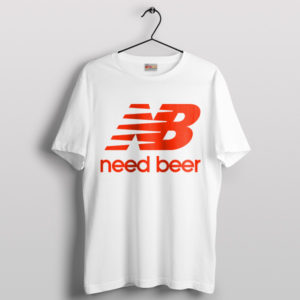 New Balancing Act Need Beer White T-Shirt