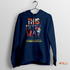 Path of the Mandalore This is the Way Navy Hoodie