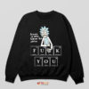 Quotes Rick Sanchez Elements Table Sweatshirt