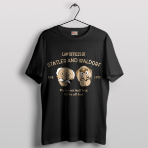 Statler and Waldorf Attorney At-Laughs T-Shirt