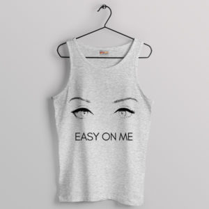 The Eyes Easy on Me Adele Song Sport Grey Tank Top