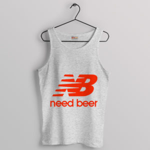 Thirsty New Balance Need Beer Sport Grey Tank Top