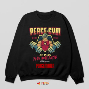 Train Gym to Bring Peace Peacemaker Sweatshirt