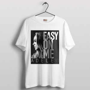 Emotion Adele's Easy On Me Merch White T-Shirt