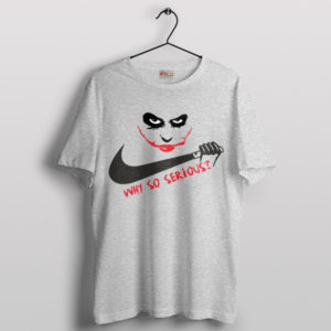 Just Do Madness Nike x Joker Quote Sport Grey T-Shirt