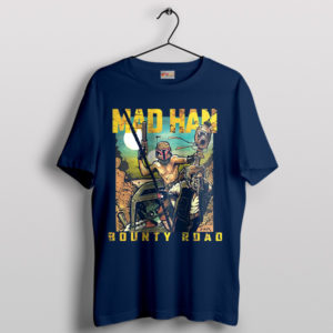 Mad Han Bounty Road Galactic Fury Adventure Navy T-Shirt