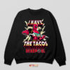 Maximum Flavor Deadpool's Taco-Time Sweatshirt